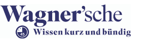 Logo Wagnersche Wissen kurz und bündig